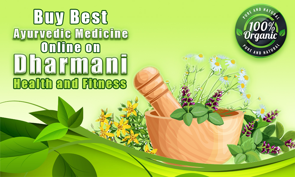 buy-best-ayurvedic-medicine-online-on-dharmani-health-and-fitness.jpg